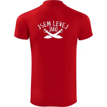 Pánská košile Jsem levej jako šavle - Polokošile Victory sportovní (dresovina) - L ( Červená )