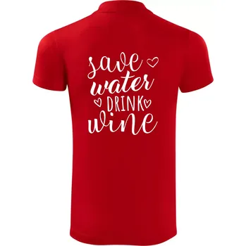 Pánská košile Save water drink wine - Polokošile Victory sportovní (dresovina) - S ( Červená )