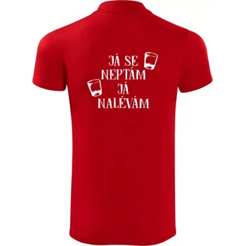 Pánská košile Já se neptám, já nalévám - Polokošile Victory sportovní (dresovina) - M ( Červená )