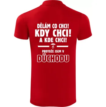 Pánská košile Dělám co chci, kdy chci důchod - Polokošile Victory sportovní (dresovina) - M ( Červená )