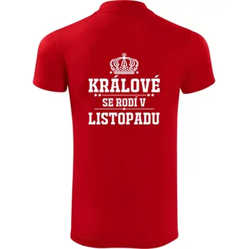 Pánská košile Králové se rodí v listopadu - Polokošile Victory sportovní (dresovina) - M ( Červená )