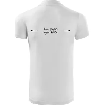 Pánská košile Bez práce nejsou koláče - Polokošile Victory sportovní (dresovina) - 3XL ( Bílá )