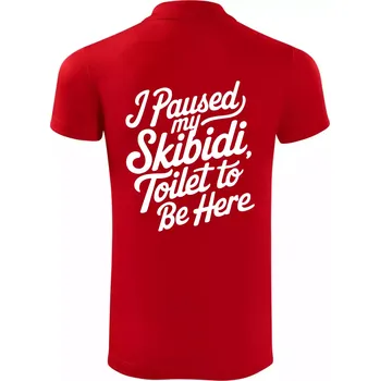 Pánská košile I Paused My Skibidi Toilet to be Here - Polokošile Victory sportovní (dresovina) - M ( Červená )