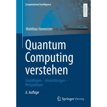 Technika Quantum Computing verstehen - Homeister, Matthias [DE] (2022, Měkká, Springer-Verlag GmbH)