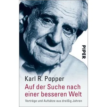Auf der Suche nach einer besseren Welt - Karl R. Popper