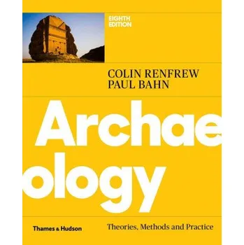 Archaeology – Colin Renfrew,Paul Bahn (EN)