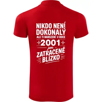 Pánská košile Nikdo není dokonalý ale ti narození v roce 2001 jsou zatraceně blízko - Polokošile Victory sportovní (dresovina) - M ( Červená )