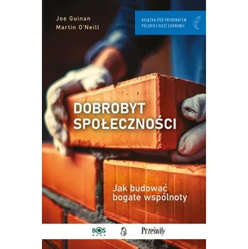 Dobrobyt społeczności. Jak budować bogate wspólnoty