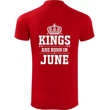 Pánská košile Kings are born in June - Polokošile Victory sportovní (dresovina) - XL ( Červená )
