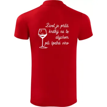 Pánská košile Život je příliš krátký - sklenička - Polokošile Victory sportovní (dresovina) - S ( Červená )