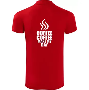 Pánská košile Coffee make my day - Polokošile Victory sportovní (dresovina) - 2XL ( Červená )