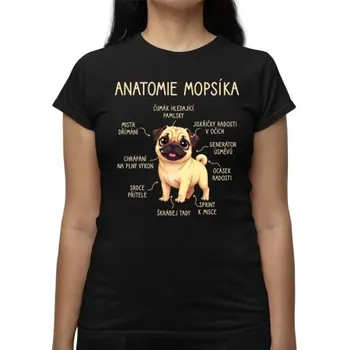 Žertovný předmět Anatomie mopsíka - dámské tričko s potiskem- Tričkový.cz