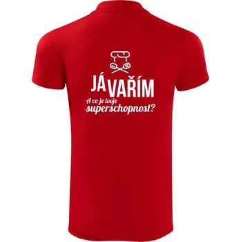 Pánská košile Já vařím - tvoje superschopnost? rovný nápis - Polokošile Victory sportovní (dresovina) - XL ( Červená )