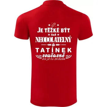 Pánská košile Je těžké být neodolatelný tatínek - Polokošile Victory sportovní (dresovina) - S ( Červená )