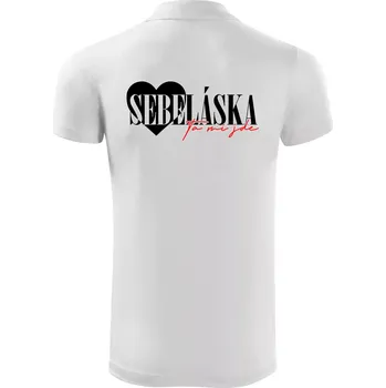 Pánská košile Sebeláska ta mi jde - Polokošile Victory sportovní (dresovina) - S ( Bílá )