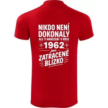 Pánská košile Nikdo není dokonalý ale ti narození v roce 1962 jsou zatraceně blízko - Polokošile Victory sportovní (dresovina) - L ( Červená )