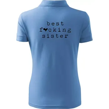 Best fucking sister - Polokošile dámská Pique Polo - XL ( Pyžamově modrá )