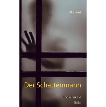 Der Schattenmann - Frost, Lilly