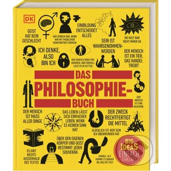 Das Philosophie-Buch - Will Buckingham, Douglas Burnham, Clive Hill, John Marenbon, Marcus Weeks Dorling Kindersley