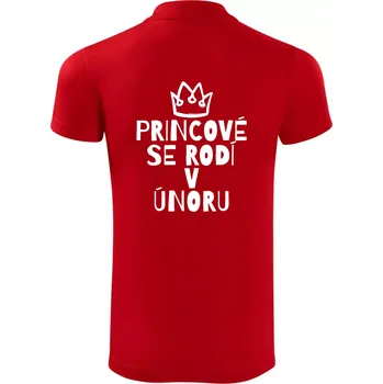 Pánská košile Princové se rodí v únoru - Polokošile Victory sportovní (dresovina) - M ( Červená )