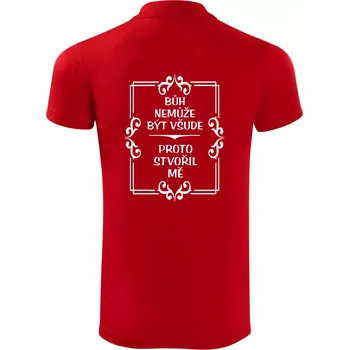 Pánská košile Bůh nemůže být všude, proto stvořil mě - Polokošile Victory sportovní (dresovina) - 3XL ( Červená )