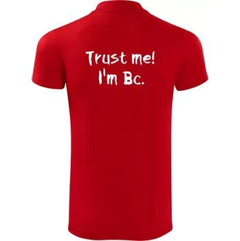 Pánská košile Trust me I´m Bc. / Věř mi jsem Bc. - Polokošile Victory sportovní (dresovina) - S ( Červená )
