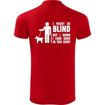 Pánská košile I might be blind - Polokošile Victory sportovní (dresovina) - 2XL ( Červená )