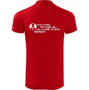 Pánská košile Manager - kdyby každej dělal jak já, tak to máme už dávno hotový - Polokošile Victory sportovní (dresovina) - S ( Červená )