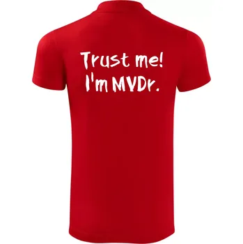 Pánská košile Trust me I´m MVDr. / Věř mi jsem MVDr. - Polokošile Victory sportovní (dresovina) - S ( Červená )
