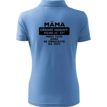 Máma - úřední hodiny - Polokošile dámská Pique Polo - M ( Pyžamově modrá )