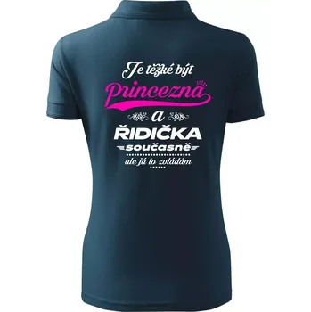 Je těžké být princezna - řidička - Polokošile dámská Pique Polo - M ( Námořní modrá (téměř černá) )