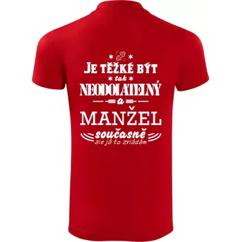 Pánská košile Je těžké být tak neodolatelný - manžel - Polokošile Victory sportovní (dresovina) - 3XL ( Červená )