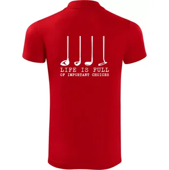 Pánská košile Golf - life is full of important choices - Polokošile Victory sportovní (dresovina) - 2XL ( Červená )