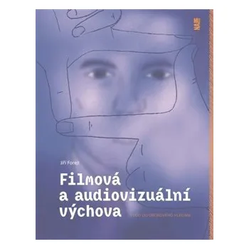 Umění Filmová a audiovizuální výchova