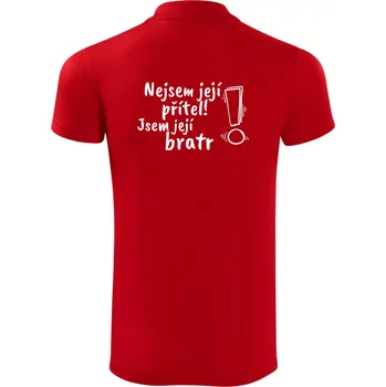 Pánská košile Nejsem její přítel, jsem její bratr - Polokošile Victory sportovní (dresovina) - XL ( Červená )