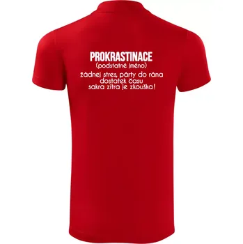 Pánská košile Prokrastinace - TEXT - Polokošile Victory sportovní (dresovina) - XL ( Červená )