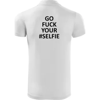 Pánská košile Go fuck your selfie - Polokošile Victory sportovní (dresovina) - XL ( Bílá )