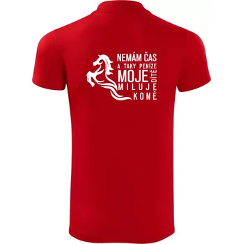 Pánská košile Nemám čas a taky peníze - Kůň - Polokošile Victory sportovní (dresovina) - S ( Červená )
