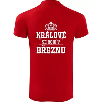Pánská košile Králové se rodí v březnu - Polokošile Victory sportovní (dresovina) - XL ( Červená )