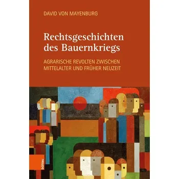 Rechtsgeschichten des Bauernkriegs - Mayenburg, David von