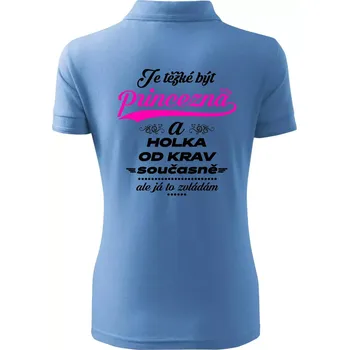 Je těžké být princezna a holka od krav - Polokošile dámská Pique Polo - XS ( Pyžamově modrá )