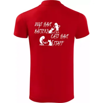 Pánská košile Dogs have masters, cats have staff - Polokošile Victory sportovní (dresovina) - 3XL ( Červená )