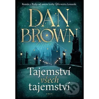 Kniha Tajemství všech tajemství - Dan Brown Argo [E-kniha] (2025, čeština)
