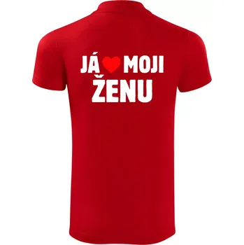 Pánská košile Já miluju svojí ženu - Polokošile Victory sportovní (dresovina) - M ( Červená )