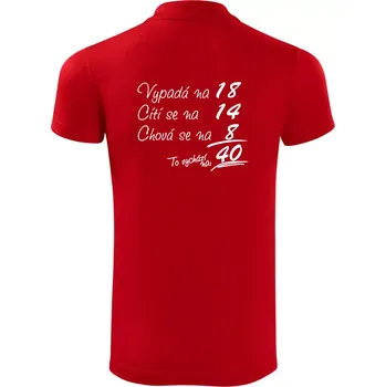 Pánská košile Vypadá, cítí se, chová se - 40 let - Polokošile Victory sportovní (dresovina) - S ( Červená )