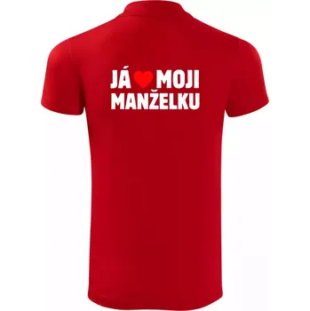 Pánská košile Já miluju svojí manželku - Polokošile Victory sportovní (dresovina) - XL ( Červená )