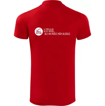 Pánská košile Lituji na práci mám alergii - Polokošile Victory sportovní (dresovina) - M ( Červená )