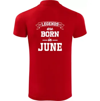 Pánská košile Legends are born in June - Polokošile Victory sportovní (dresovina) - M ( Červená )