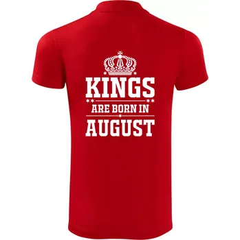Pánská košile Kings are born in August - Polokošile Victory sportovní (dresovina) - S ( Červená )