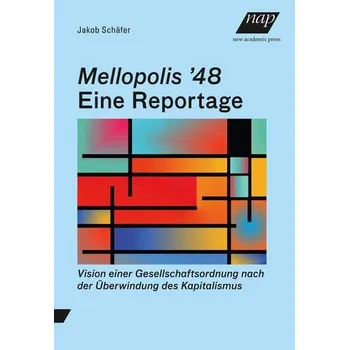 Mellopolis ¿48 - Eine Reportage - Schäfer, Jakob